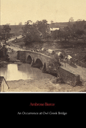 An Occurrence at Owl Creek Bridge Illustrated