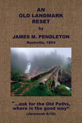 An Old Landmark Reset - Pendleton, James M