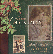 An Old-Time Christmas - Rice, Helen Steiner, and Steiner Rice, Helen, and Ruehlmann, Virginia J