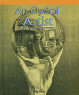 An Optical Artist: Exploring Patterns and Symmetry