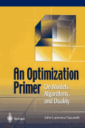 An Optimization Primer: On Models, Algorithms, and Duality