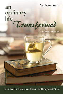 An Ordinary Life Transformed, Second Edition - Rutt, Stephanie