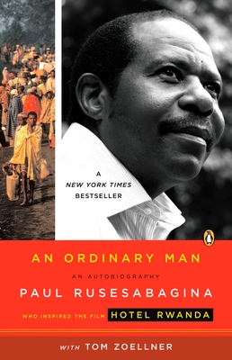 An Ordinary Man: An Autobiography - Rusesabagina, Paul, and Zoellner, Tom