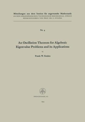 An Oscillation Theorem for Algebraic Eigenvalue Problems and Its Applications - Sinden, Frank William