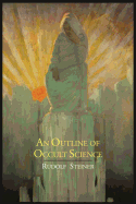 An Outline of Occult Science
