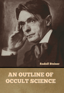 An Outline of Occult Science