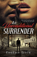An Unconditional Surrender: A DSS Special Agent/US Army Romantic Suspense Novella