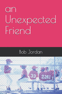 An Unexpected Friend