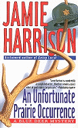An Unfortunate Prairie Occurrence: A Blue Deer Mystery