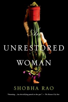 An Unrestored Woman - Rao, Shobha