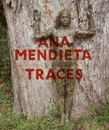 Ana Mendieta (German Edition): Traces