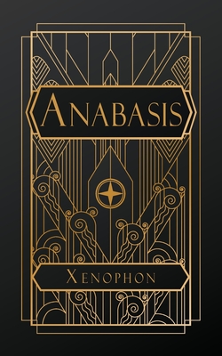 Anabasis - Xenophon, and Dakyns, H G (Translated by)
