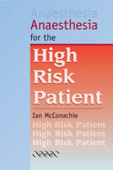 Anaesthesia for the High Risk Patient