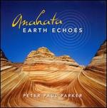 Anahata: Earth Echoes