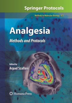 Analgesia: Methods and Protocols - Szallasi, Arpad (Editor)