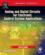 Analog and Digital Circuits for Electronic Control System Applications: Using the TI MSP430 Microcontroller