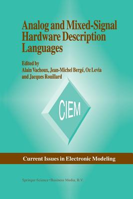 Analog and Mixed-Signal Hardware Description Language - Vachoux, A (Editor), and Berg�, Jean-Michel (Editor), and Levia, Oz (Editor)