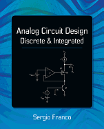 Analog Circuit Design: Discrete & Integrated