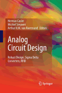 Analog Circuit Design: Robust Design, SIGMA Delta Converters, Rfid