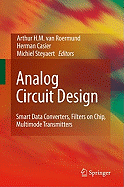 Analog Circuit Design: Smart Data Converters, Filters on Chip, Multimode Transmitters