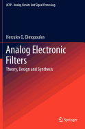Analog Electronic Filters: Theory, Design and Synthesis
