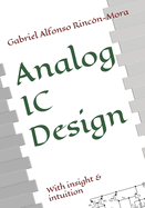 Analog IC Design: With insight & intuition