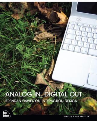 Analog In, Digital Out: Brendan Dawes on Interaction Design - Dawes, Brendan
