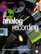 Analog Recording: Using Vintage Gear in Home Studios