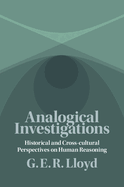 Analogical Investigations: Historical and Cross-Cultural Perspectives on Human Reasoning
