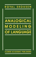 Analogical Modeling of Language