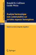 Analyse Harmonique Non-Commutative Sur Certains Espaces Homogenes: Etude de Certaines Integrales Singulieres