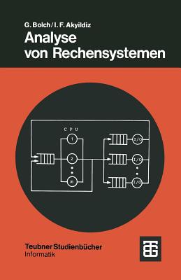 Analyse Von Rechensystemen - Bolch, Gunter, and Akyildiz, Ian Fuat