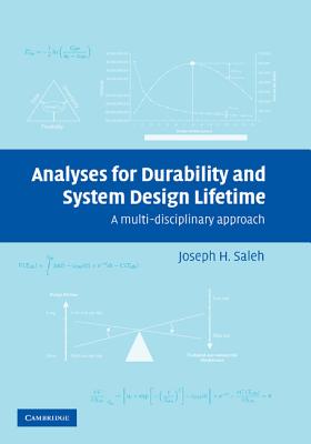 Analyses for Durability and System Design Lifetime: A Multidisciplinary Approach - Saleh, Joseph H.