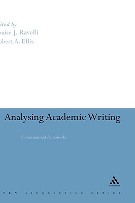 Analysing Academic Writing: Contextualized Frameworks - Ravelli, Louise, and Ellis, Robert