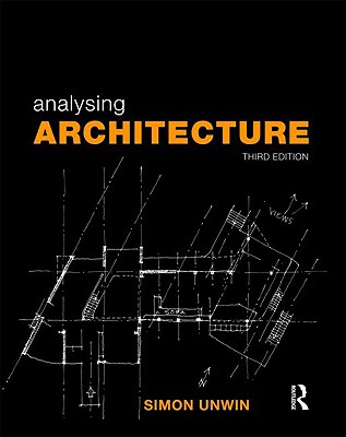 Analysing Architecture - Unwin Simon, and Unwin, Simon