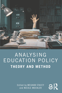 Analysing Education Policy: Theory and Method