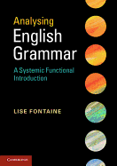 Analysing English Grammar: A Systemic Functional Introduction