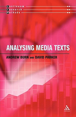 Analysing Media Texts - Burn, Andrew, and Parker, David R