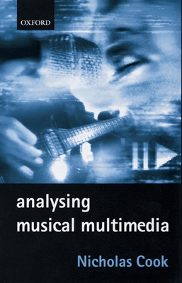 Analysing Musical Multimedia - Cook, Nicholas