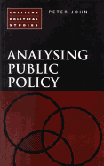 Analysing Public Policy - John, Peter, Dr.