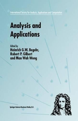 Analysis and Applications - Isaac 2001 - Begehr, Heinrich G W (Editor), and Gilbert, R P (Editor), and Man-Wah Wong (Editor)