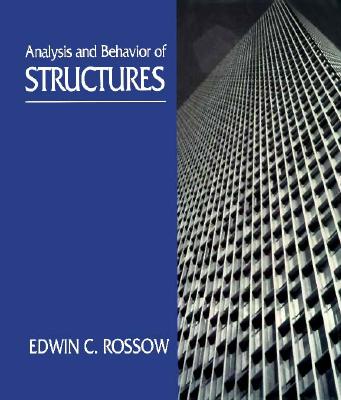Analysis and Behavior of Structures - Rossow, Edwin C