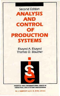 Analysis and Control of Production Systems - Elsayed, Elsayed A, and Boucher, Thomas O