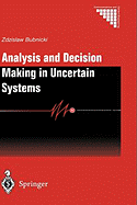 Analysis and Decision Making in Uncertain Systems