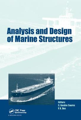 Analysis and Design of Marine Structures: including CD-ROM - Guedes Soares, Carlos (Editor), and Das, P.K. (Editor)