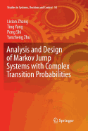 Analysis and Design of Markov Jump Systems with Complex Transition Probabilities