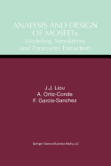 Analysis and Design of Mosfets: Modeling, Simulation, and Parameter Extraction