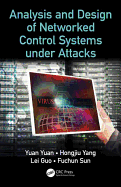 Analysis and Design of Networked Control Systems under Attacks