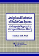 Analysis and Evaluation of Health Care Systems