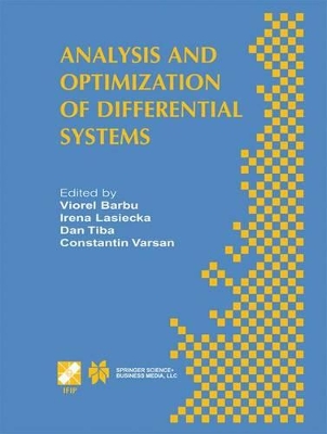 Analysis and Optimization of Differential Systems - Barbu, Viorel (Editor), and Lasiecka, Irena (Editor), and Tiba, Dan (Editor)